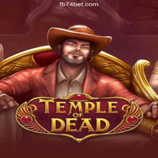 Exploring TempleofDead: A Thrilling Online Slot Experience on 74bet.com