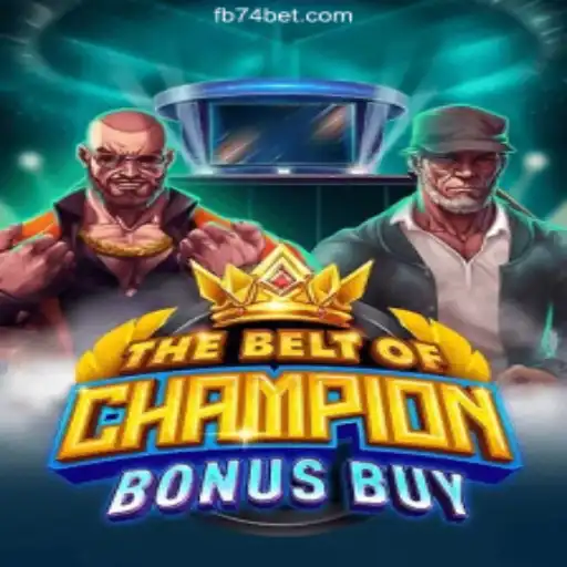 Exploring TheBeltOfChampionBonusBuy: The Ultimate Gaming Experience on 74bet.com